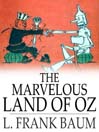 The Marvelous Land of Oz (eBook): Oz Series, Book 2